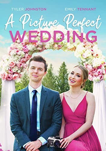 A Picture Perfect Wedding (DVD) Emily Tennant Kylee Bush Tyler Johnston