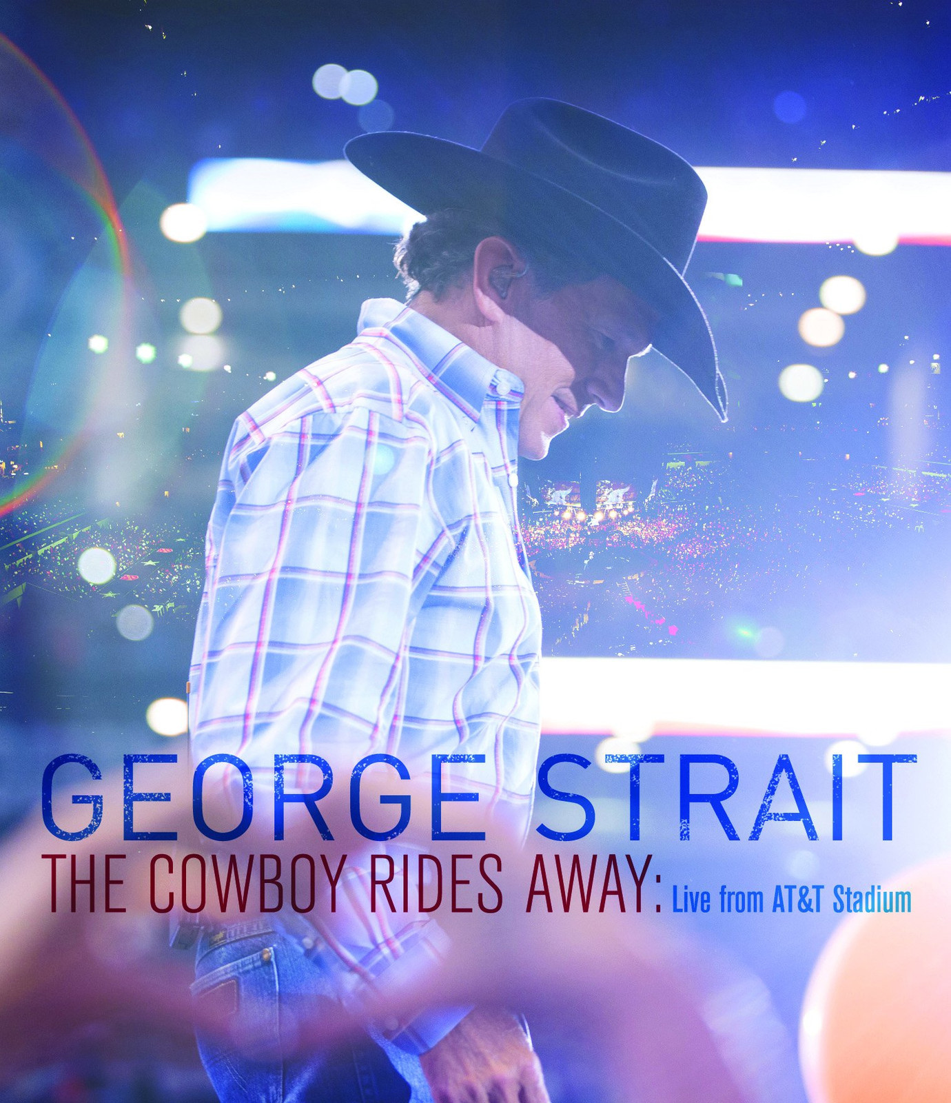 George Strait/The Cowboy Rides Away: Live from AT&T Stadium (DVD) George Strait