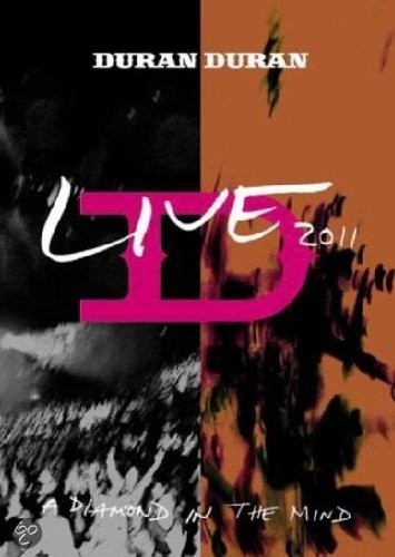 Duran Duran - A Diamond In The Mind - Live 2011 DVD EAGLE VISION