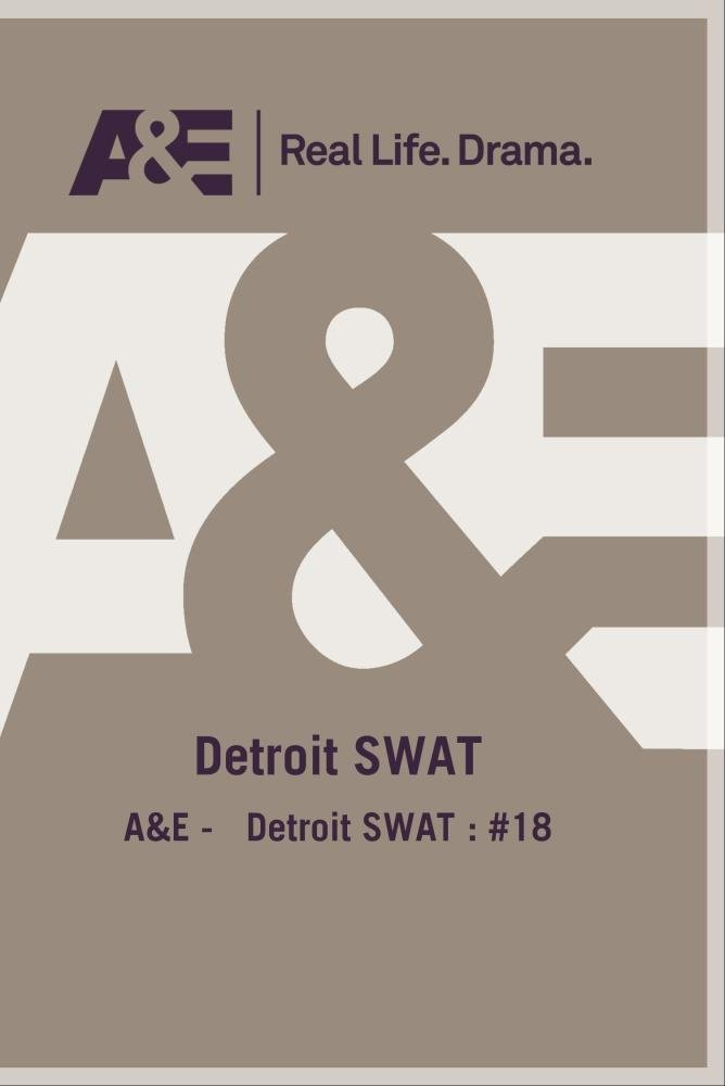 A&E - Detroit SWAT : #18 (DVD)