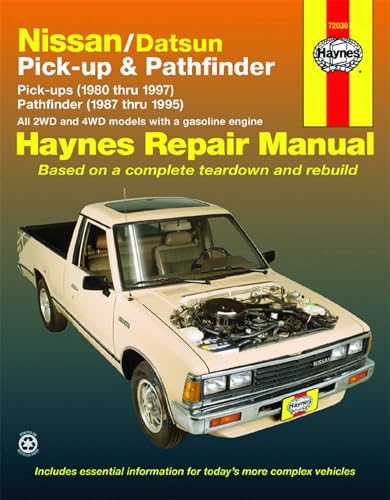 Nissan / Datsun Pickups And Pathfinder: Pick-Up (1980 Thru 1997) Pathfinder (1987 Thru 1995)
