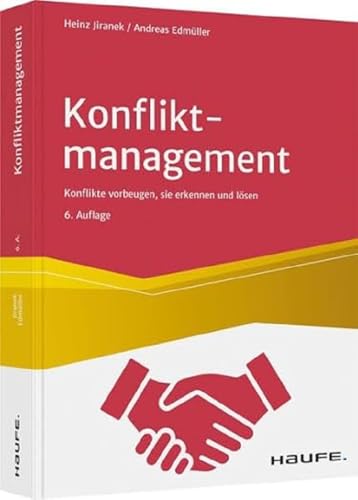 Konfliktmanagement: Konflikten Vorbeugen, Sie Erkennen Und Lösen