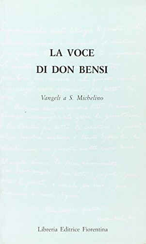 La Voce Di Don Bensi. Vangeli A San Michelino