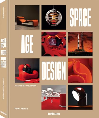 Space Age: Icons Of The Space Age Design Movement