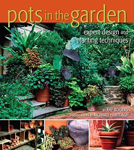 Pots In The Garden: Expert Design And Planting Techniques