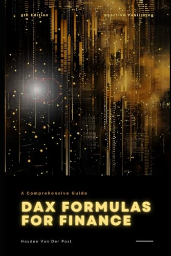 Dax Formulas For Finance: Unlock Financial Insights With Dax In Power Bi: 2