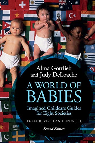 A World Of Babies: Imagined Childcare Guides For Eight Societies