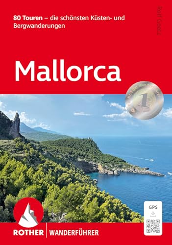 Mallorca: 80 Touren - Die Schönsten Küsten- Und Bergwanderungen. Mit Gps-Tracks