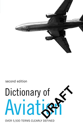 Dictionary Of Aviation [Lingua Inglese]: Over 5,500 Terms Clearly Defined