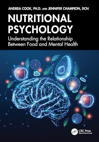 Nutritional Psychology: Understanding The Relationship Between Food And Mental Health