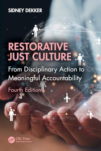 Restorative Just Culture: From Disciplinary Action To Meaningful Accountability, Fourth Edition