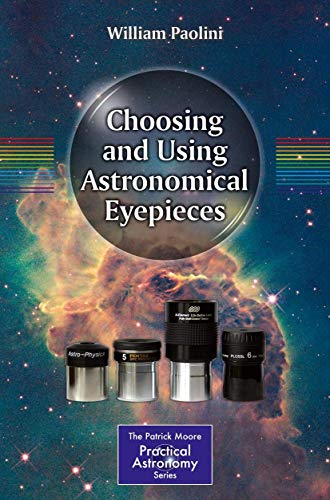 Choosing And Using Astronomical Eyepieces