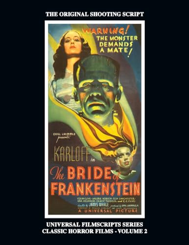 The Bride Of Frankenstein - Universal Filmscripts Series, Classic Horror Films - Volume 2