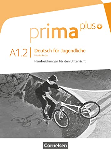 Prima Plus: Handreichungen Fur Den Unterricht A1.2