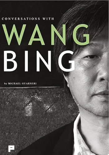 Conversations With Wang Bing