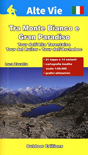 Tra Monte Bianto E Gran Paradiso. Tour Dell'Alta Tarentaise, Tour Del Ruitor, Tour Dell'Archeboc