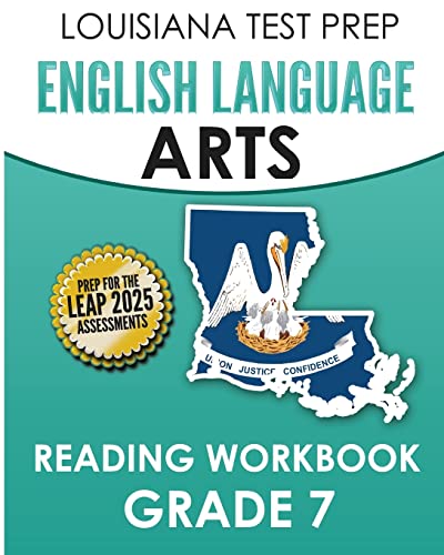 Louisiana Test Prep English Language Arts Reading Workbook Grade 7: Covers The Literature And Informational Text Reading Standards