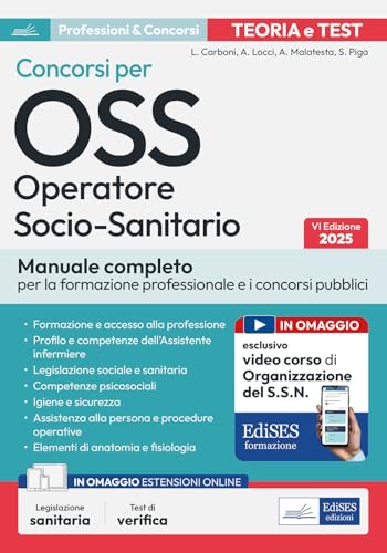 Concorsi Oss – Operatore Socio Sanitario: Manuale Per La Formazione Professionale E Concorsi. Con Videocorso Di Organizzazione Del Ssn E Legislazione