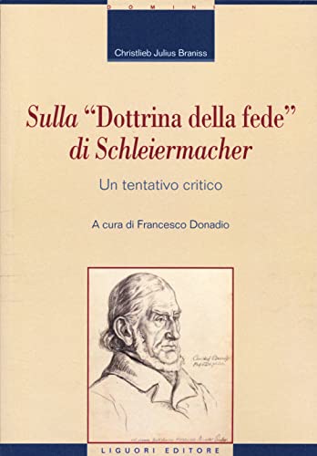 Sulla "Dottrina Della Fede" Di Schleiermacher. Un Tentativo Critico