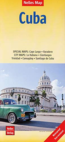 Nelles Map Landkarte Cuba/Kuba 1 : 775 000: Reiß- Und Wasserfest, Waterproof And Tear-Resistant, Indéchirable Et Imperméable, Irrompible & Impermeable