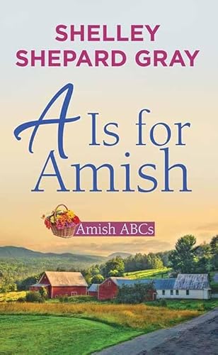 A Is For Amish: Amish Abcs