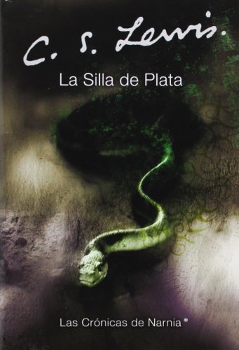 La Silla De Plata: The Silver Chair (Spanish Edition)