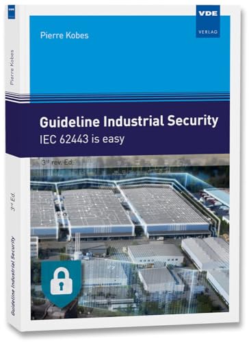 Guideline Industrial Security: Iec 62443 Is Easy