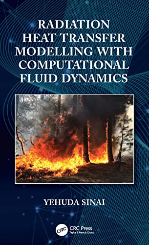 Radiation Heat Transfer Modelling With Computational Fluid Dynamics