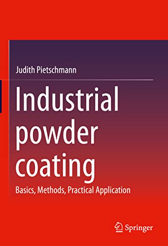 Industrial Powder Coating: Basics, Methods, Practical Application