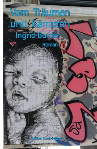 Vom Träumen Und Kämpfen: Roman
