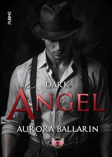 Dark Angel: (Collana Angels&Lovers - Pubme)