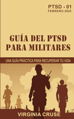 Guía Del Ptsd Para Militares: Una Guía Práctica Para Recuperar Tu Vida: 4