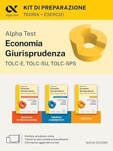 Alpha Test. Economia Giurisprudenza. Tolc-E, Tolc-Su, Tolc-Sps. Kit Di Preparazione. Con Contenuto Digitale Per Download E Accesso Online