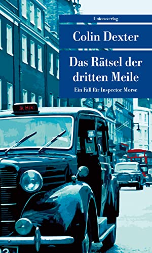 Das Rätsel Der Dritten Meile: Ein Fall Für Inspector Morse 6 (Unionsverlag Taschenbücher): Kriminalroman. Ein Fall Für Inspector Morse 6