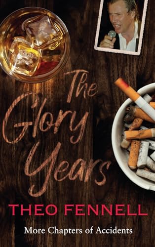 The Glory Years: More Chapters Of Accidents