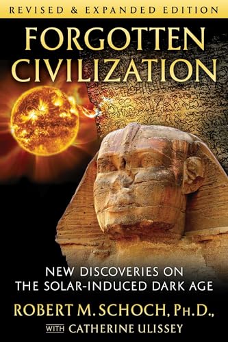 Forgotten Civilization: New Discoveries On The Solar-Induced Dark Age
