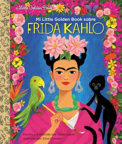 Mi Little Golden Book Sobre Frida Kahlo (My Little Golden Book About Frida Kahlo Spanish Edition): 1