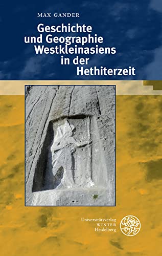 Geschichte Und Geographie Westkleinasiens In Der Hethiterzeit: 33