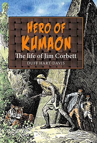 Hero Of Kumaon: The Life Of Jim Corbett: 5