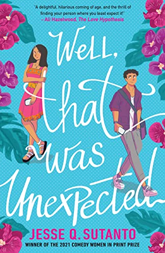 Well, That Was Unexpected: The Most Exciting Ya Romantic Comedy Of 2022!