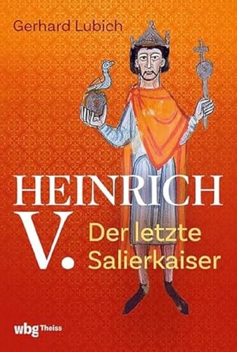 Heinrich V.: Der Letzte Salierkaiser