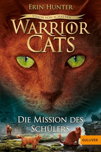 Warrior Cats 6/01. Vision Von Schatten. Die Mission Des Schülers: Staffel Vi, Band 1