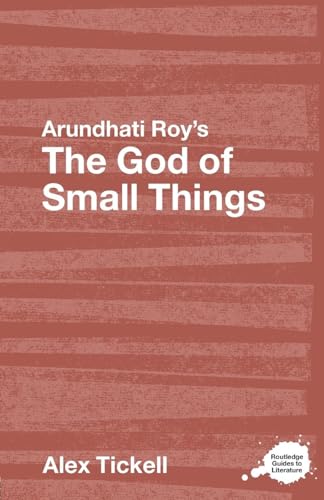 Arundhati Roy'S The God Of Small Things: A Routledge Study Guide