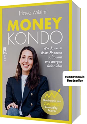 Money Kondo - Wie Du Heute Deine Finanzen Aufräumst Und Morgen Freier Lebst: Erfolgreich Sparen Und Anlegen - Ausgezeichnet Mit Dem Comdirect Finanzbl
