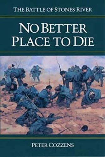 No Better Place To Die: The Battle Of Stones River
