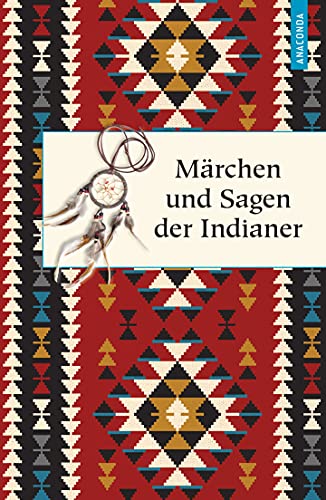 Märchen Und Sagen Der Indianer Nordamerikas: 37