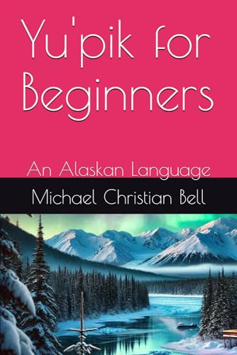 Yu'Pik For Beginners: An Alaskan Language