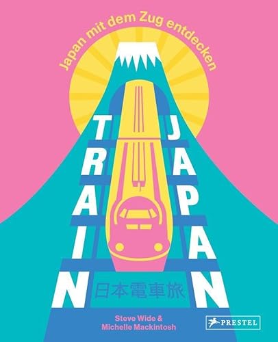 Train Japan: Japan Mit Dem Zug Entdecken - Ein- Und Mehrtagestouren, Ins Umland Der Städte, Über Land, An Der Küste, Durch Die Jahreszeiten, Nach Them
