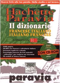 Dif Hachette Paravia. Dizionario Francese-Italiano, Italiano Francese. Con Cd-Rom