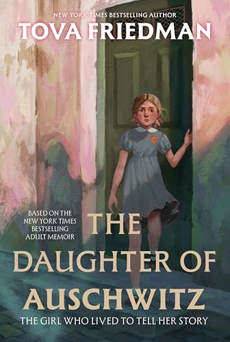 The Daughter Of Auschwitz: The Girl Who Lived To Tell Her Story